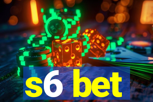 s6 bet